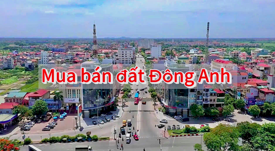 Thời điểm này có nên đầu tư mua bán đất Đông Anh?