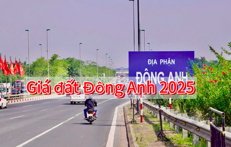 Giá đất Đông Anh 2025 - Xu hướng biến động và Cơ hội đầu tư BĐS
